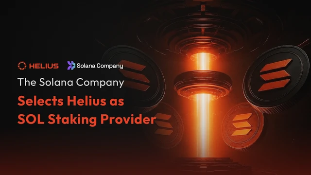 The Solana Company (NASDAQ:HSDT) picks Helius as a native Solana staking provider for their Solana Digital Asset Treasury company