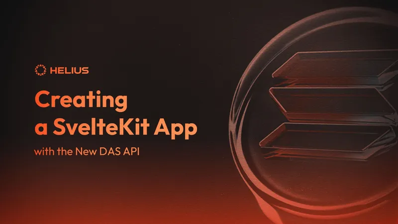 how to create a solana app using sveltekit and the digital asset standard api